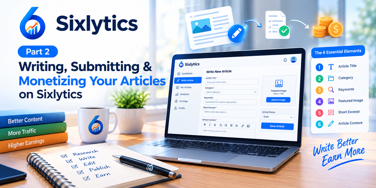How to Write and Monetize Articles on Sixlytics. 6 Essential Elements Part 2